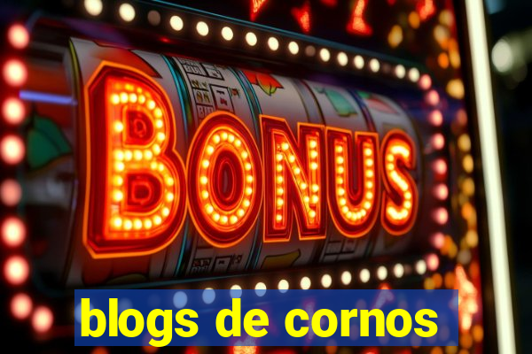 blogs de cornos